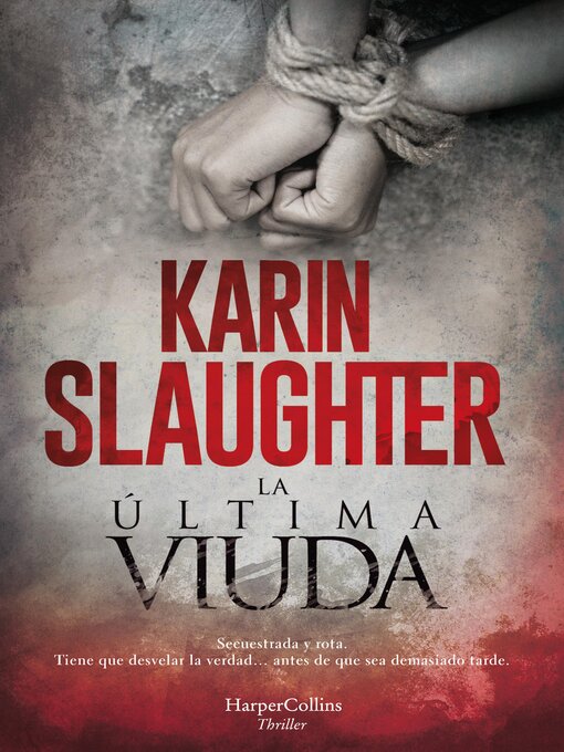 Title details for La última viuda by Karin Slaughter - Available